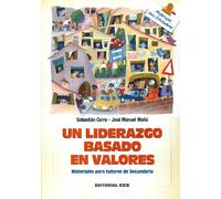 Un liderazgo basado en valores: Materiales para tutores de Secundaria: 135 (Materiales para educadores)