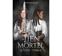 Un Lien Mortel (Le Fléau, tome 2): Une saga de fantasy fae adulte sur fond de romance