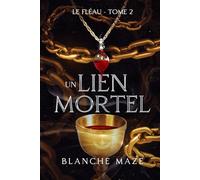 Un Lien Mortel (Le Fléau, tome 2): Une saga de fantasy fae adulte sur fond de romance