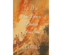 Un Livre à Brûler, Fen Shu: Lettres