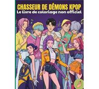 Un livre de coloriage non officiel pour les enfants, les adultes et les fans de K-pop Demon Hunter