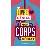 Un livre génial sur mon corps génial (Documentaires)
