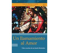 Un llamamiento al Amor: Vida y escritos de sor Josefa Menéndez (Colección Tronco y Savia (Escuela de Ejercicios))