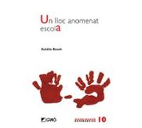 Un Lloc Anomenat Escola (ebook)