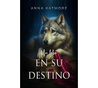 Un lobo en su destino (Páginas susurrantes)