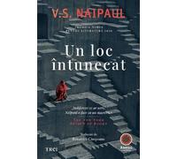 Un loc intunecat - V.S. Naipaul