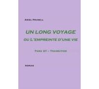 Un Long Voyage Ou Lempreinte Dune Vie - Tome 27 (ebook)