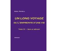 Un Long Voyage Ou Lempreinte Dune Vie - Tome 31 (ebook)
