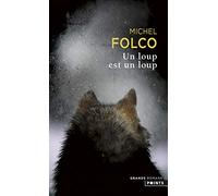 Un loup est un loup (Les Grands Romans)