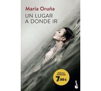 Un Lugar A Donde Ir (los Libros Del Puerto Escondido 2)