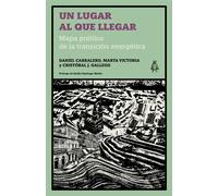Un lugar al que llegar | Cristobal J. Gallego, Daniel Carralero, Marta Victoria