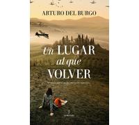 Un lugar al que volver | Arturo Del Burgo
