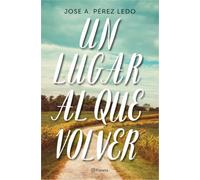 Un lugar al que volver (Autores Españoles e Iberoamericanos)
