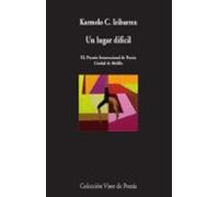 Un Lugar Dificil (xl Premio Internacional De Poesia Ciudad De Melilla)