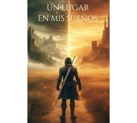 Un lugar en mis sueños: Parte II