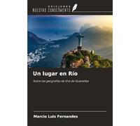 Un lugar en Río: Sobre las geografías de Ilha de Guaratiba