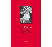 Un lugar incierto: 6 (Biblioteca Fred Vargas)