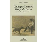 Un lugar llamado Oreja de Perro: 445 (Narrativas hispánicas)