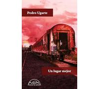 Un lugar mejor: 368 (Voces / Literatura)