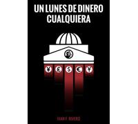Un Lunes de Dinero Cualquiera