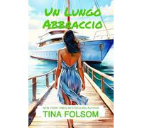 Un Lungo Abbraccio (Il Club degli Scapoli)