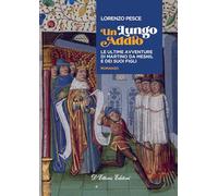 Un lungo addio. Le ultime avventure di Martino da Mesnil e dei suoi figli (Costume e società)