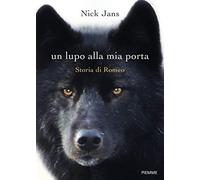 Un lupo alla mia porta. Storia di Romeo (True)