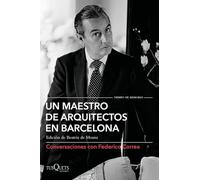 Un maestro de arquitectos en Barcelona: Conversaciones con Federico Correa (Tiempo de Memoria)
