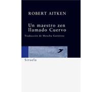 UN MAESTRO ZEN LLAMADO CUERVO (BOLSILLO)