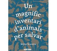 Un magnífic inventari d'animals per salvar: Què pots fer tu per ajudar-los? (Llibres per als amants dels llibres)