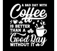 Un mal día con café es mejor que un buen día sin él. Diseño Pegatinas de pared 54.6x63.4cm Personalización personalizada Blanco