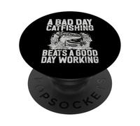 Un Mal día de Pesca del Gato supera a un Buen día Trabajando bagre PopSockets PopGrip Adhesivo
