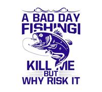 Un mal día de pesca me mata, pero ¿por qué arriesgarme? Tipografía gráfica de pesca. Pegatinas de pared de vinilo 52x67.9cm Pegatinas para vidrio Azul oscuro