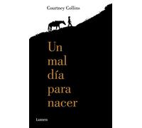 Un mal día para nacer (Narrativa)