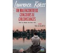 Un Malenconcontreux Concours De Circonstances (ou La Chance De Leur Vi