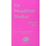 Un Manifeste Hacker: Suivi de Célérité, une critique du "Manifeste pour une politique accélérationniste"