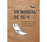 Un Manual CE-5: Una guía fácil de usar para ayudarte a contactar con vida extraterrestre