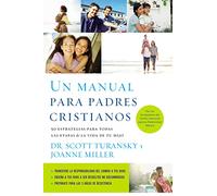 Un manual para padres cristianos: 50 estrategias para todas las etapas de la vida de tu hijo