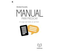 Un manual para predicar: El viaje del texto al sermón: 7 (Taller de predicación)