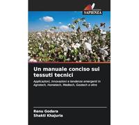 Un manuale conciso sui tessuti tecnici: Applicazioni, innovazioni e tendenze emergenti in Agrotech, Hometech, Medtech, Geotech e oltre