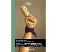 Un mapa nocturno feminista: Comunicación y géneros en América Latina: 113 (Atenea)