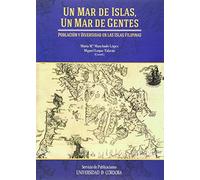 Un mar de islas, un mar de gentes. Población y diversidad en las islas Filipinas (SIN COLECCION)