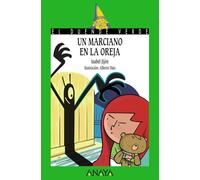 Un marciano en la oreja (LITERATURA INFANTIL - El Duende Verde)