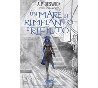 Un Mare di Rimpianto e Rifiuto (Storie di Levanthria)