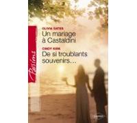 Un Mariage À Castaldini - De Si Troublants Souvenirs... (harlequin Pas