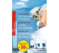 Un Mariage À Kiranos - Laveu De Gabrielle - La Revanche Au Coeur (eboo