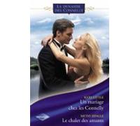 Un Mariage Chez Les Connelly - Le Chalet Des Amants (saga Les Connelly