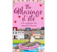 Un mariage d’été à la confiserie des secondes chances: 6 (La série La confiserie des secondes chances)