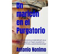 Un maricón en el Purgatorio: ¿UN CAPOMAFIA EN SICILIA PUEDE SER GAY? ¿En el pueblo de Purgatorio, en Trapani, es posible? ¿La familia mafiosa Privitera, superará esta desventaja?