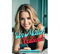 Un Match Caliente ( Spanish Edition )